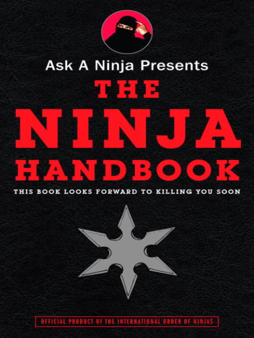 Title details for Ask a Ninja Presents the Ninja Handbook by Douglas Sarine - Available